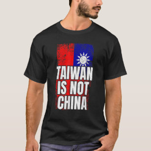 Taiwan Is Not China T-Shirt