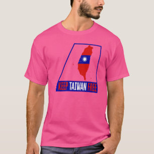 Taiwan Keep Taiwan Free Flag Map Support Chinese T T-Shirt