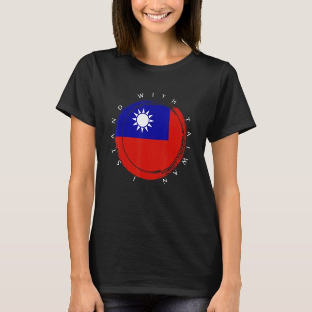 Taiwan Stand With Taiwan Flag Support Taiwanese Pe T-Shirt (Front)