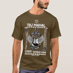 Taj Mahal Rock And Roll is my passion  T-Shirt