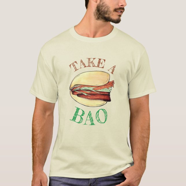 TAKE A BAO Pork Belly Bun Chinese Taiwanese Food T-Shirt (Front)