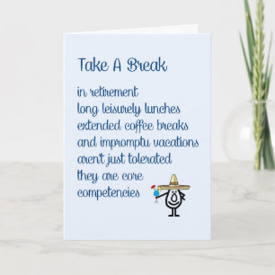 Take A Break - a funny retirement poem Card