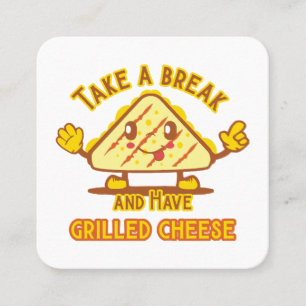 Take a Break and Have Grilled Cheese Square Business Card