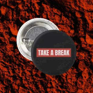 Take A Break Bold Message Button