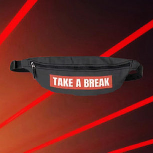 Take A Break Bold Typography Fanny Pack