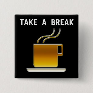 Take a Break - Cup of Espresso - Button