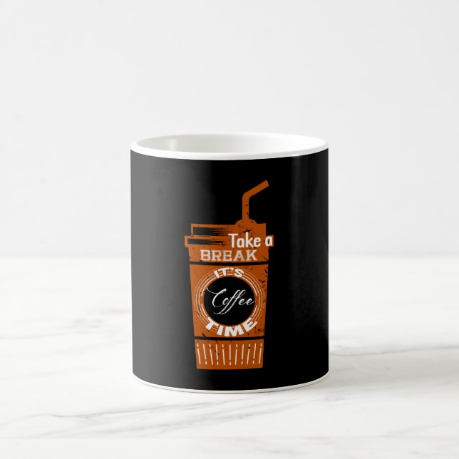 Take a break It's Coffee Time Mug (Center)