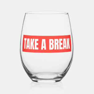 Take A Break Red Block Stemless Wine Glass