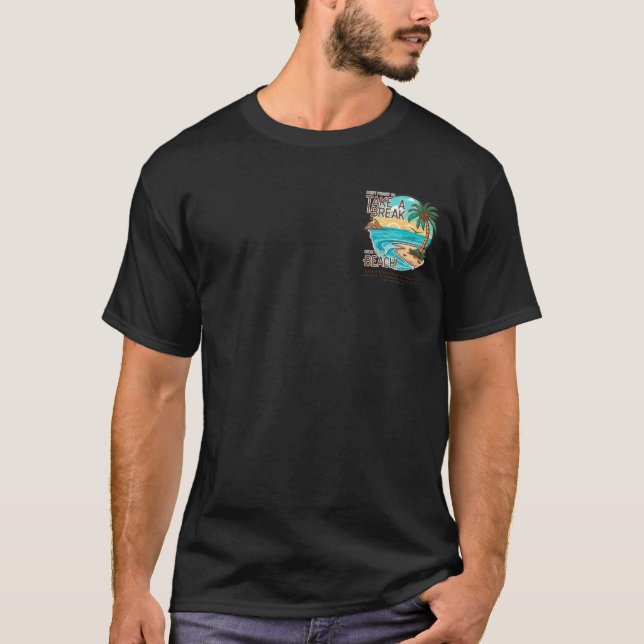 Take a Break - Tropical Beach Sunset Relaxation De T-Shirt (Front)