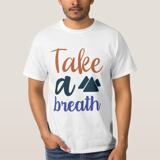 Take a breath travelling t-shirt (Front)