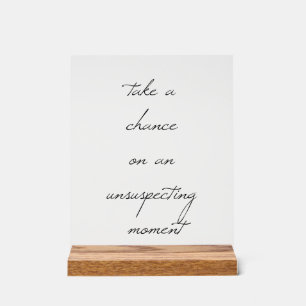 Take A Chance Acrylic Sign
