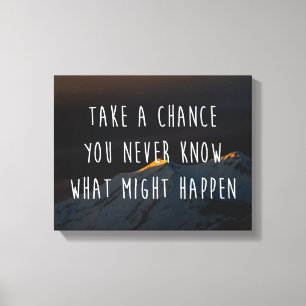 Take A Chance Motivational Quote Canvas Print