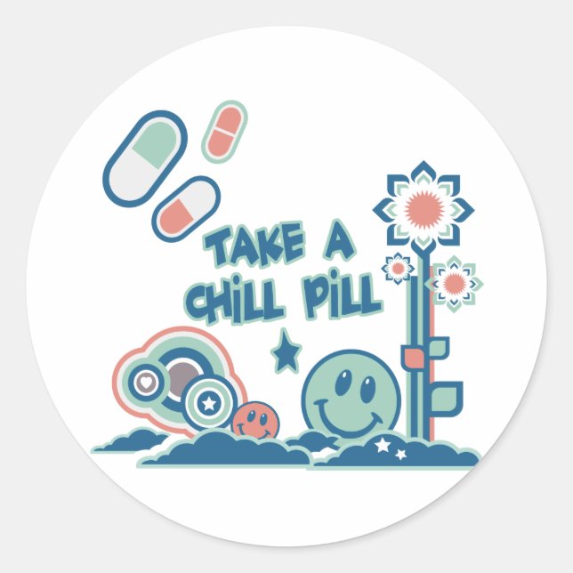 Take a Chill Pill Classic Round Sticker (Front)