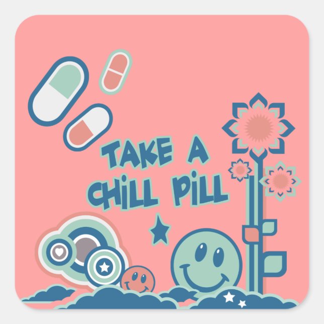 Take a Chill Pill Square Sticker (Front)
