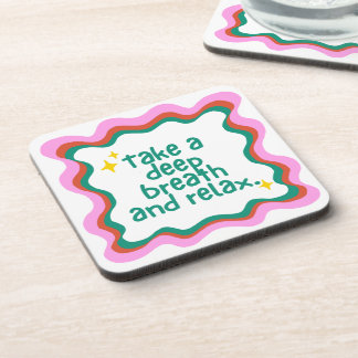 Take a Deep Breath and Relax Coaster