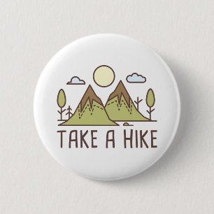 Take A Hike 6 Cm Round Badge