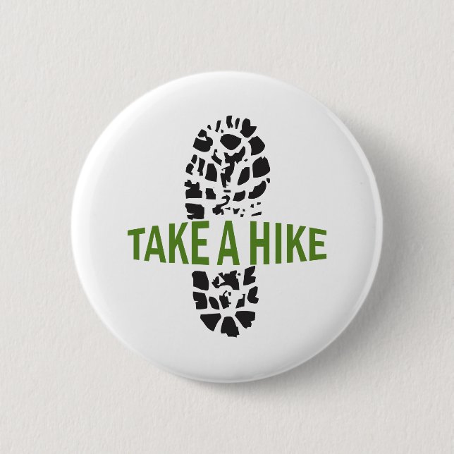 Take A Hike 6 Cm Round Badge (Front)