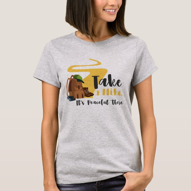 Take a Hike Funny Nature T-Shirt (Front)