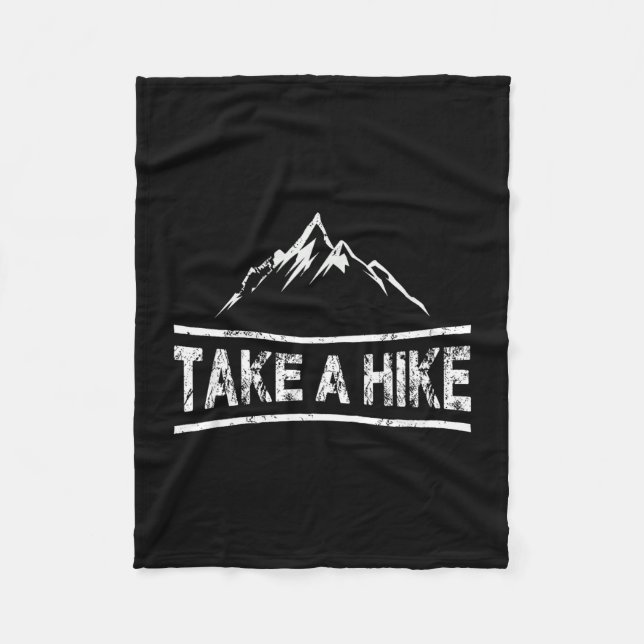 Take a hike - hiking quote hiker  fleece blanket (Front)