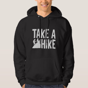 Take A Hike Hoodie