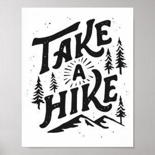 Take A Hike Outdoor Funny Hiking Mountain Hiker Vi Poster