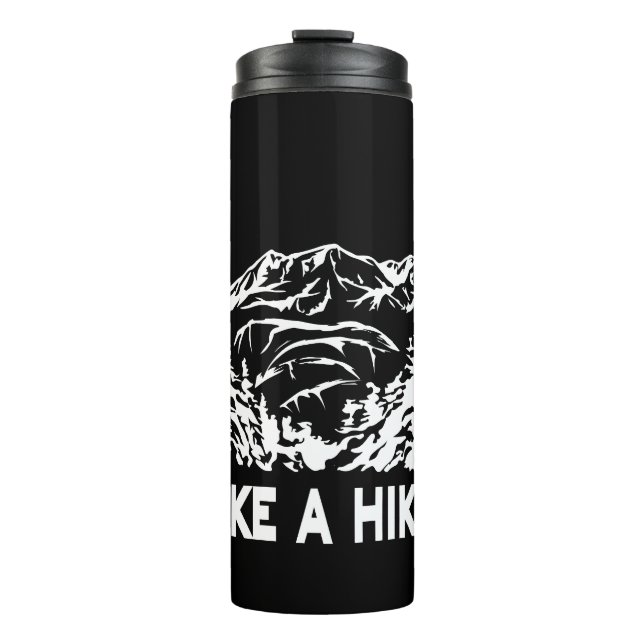 Take a Hike quote monochrome mountain landscape Thermal Tumbler (Front)