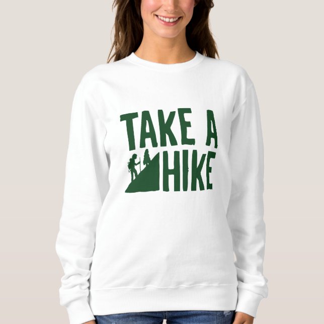 Take A Hike Sweatshirt (Front)