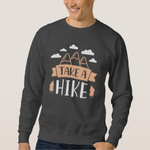 Take A Hike Sweatshirt