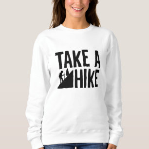 Take A Hike Sweatshirt