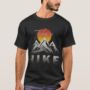 Take A Hike  T-Shirt