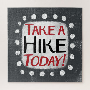 Take A Hike Today Jigsaw Puzzle