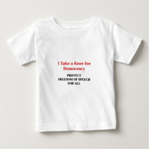 Take a Knee for Democracy -- Freedom of Speech Baby T-Shirt