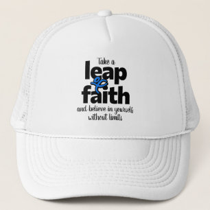 Take A Leap Of Faith & Believe... Trucker Hat