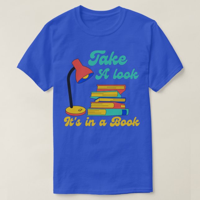 Take a look its in a book2 T-Shirt (Design Front)