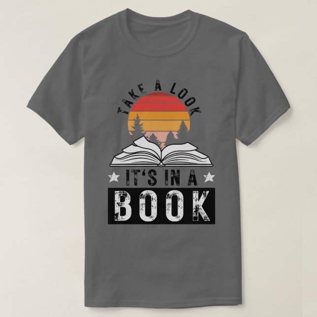 Take a Look its in a Book 5 T-Shirt (Design Front)