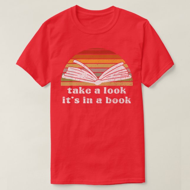Take A Look It's In A Book  Funny Book Premium T-S T-Shirt (Design Front)
