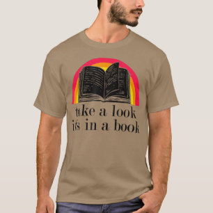 Take A Look It's In A Book Funny Book T-Shirt Cop