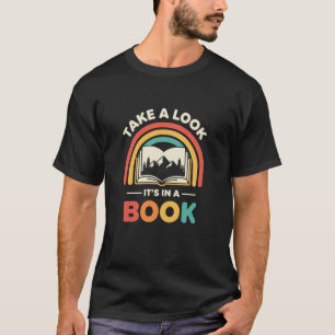 Take A Look It's in A Book Literary Lover T-Shirt