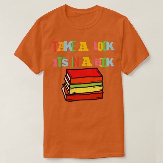 Take a look its in a book T-Shirt (Design Front)