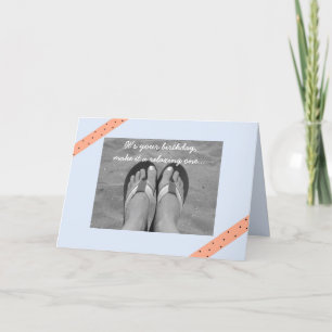 Take a moment to relax...on your Birthday Card