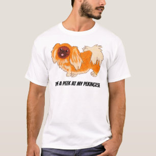 Take a Peek at my Pekingese T-Shirt