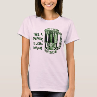 Take a pitcher it lasts longer T-Shirt