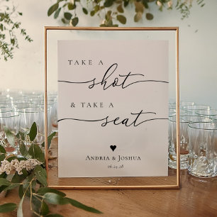 Take a Shot and Take a Seat Wedding Sign