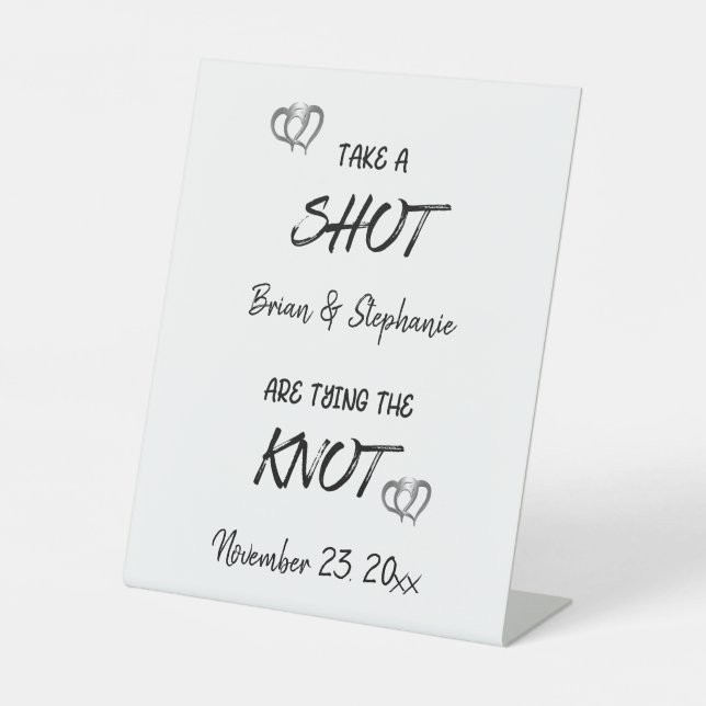 Take A Shot Engaged Couple Tying The Knot Custom Pedestal Sign (Front)