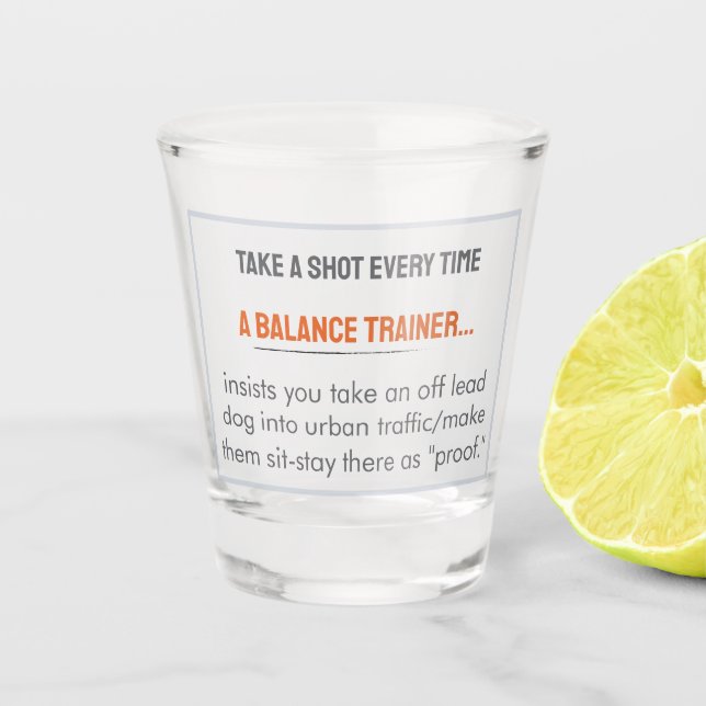 Take A Shot Stuff Balance Trainers Say (Traffic) Glass (Front)