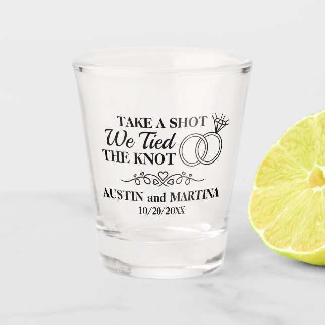Take A Shot We Tied The Knot Glass (Front)
