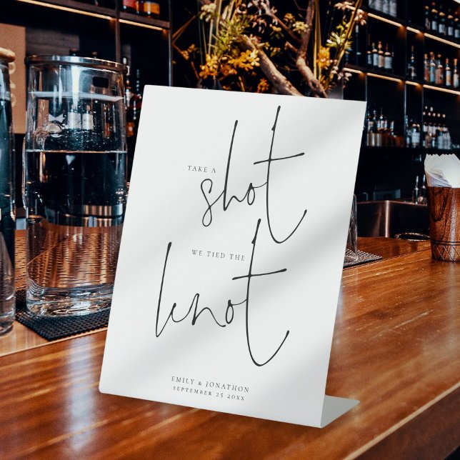 Take a Shot We Tied The Knot Wedding  Pedestal Sign (Creator Uploaded)