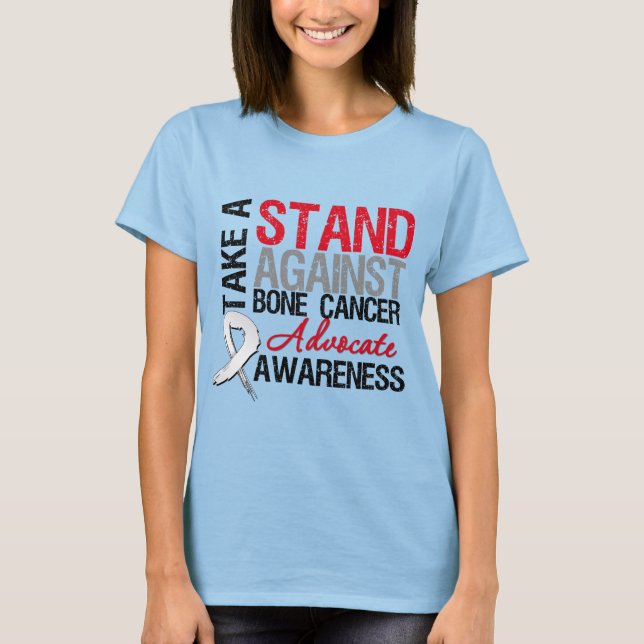 Take a Stand Against Bone Cancer T-Shirt (Front)