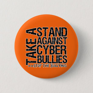 Take a Stand Against Cyber Bullies 6 Cm Round Badge