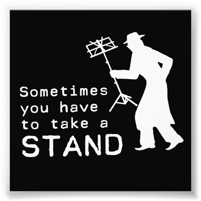Take a Stand Photo Print (Front)